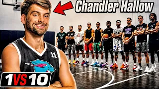 Chandler Hallow vs 10 Basketball Players...
