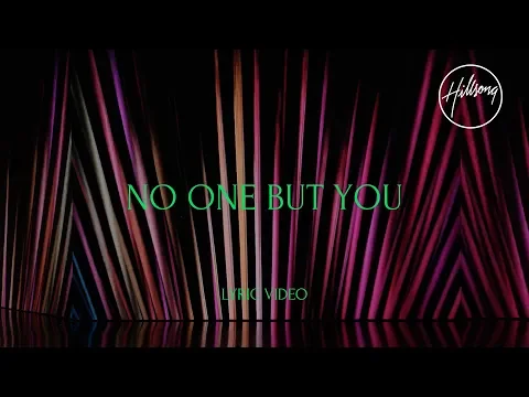 Download MP3 No One But You (Official Lyric Video) - Hillsong Worship
