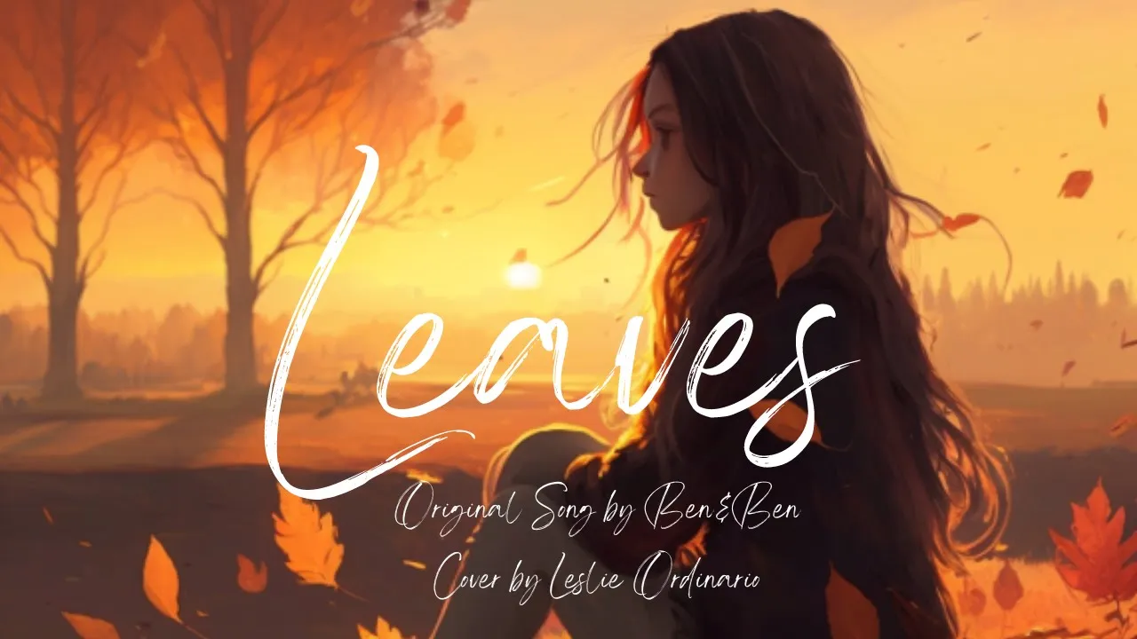 Leaves - Ben and Ben  (Female Version) Lyric Video