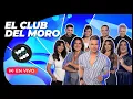 El Club del Moro COMPLETO Lunes 21 Julio 2025
