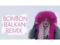 Era Istrefi - Bonbon !BALKAN REMIX! 2016