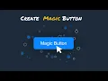 How To Create Magic Button Effect Using HTML CSS JavaScript