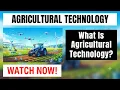 What Is Agricultural Technology Meaning Of Agricultural Technology Explained For Modern Farming