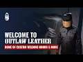 Outlaw Leather The Home of Custom Welding Hoods More