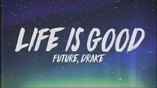 Future - Life Is Good ft Drake