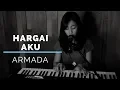 Download Lagu HARGAI AKU ( ARMADA ) - MICHELA THEA COVER