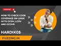 Code Coverage How to Check Code Coverage on Linux With gcov lcov and gcovr