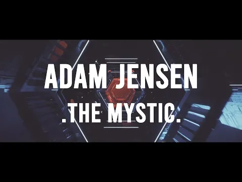 Download MP3 Adam Jensen - The Mystic (Lyrics)