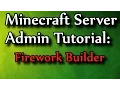 Minecraft Admin How-To Fireworks Builder