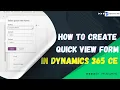 How to Create Quick View Form in Dynamics 365 CE