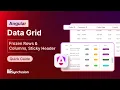 Angular Data Grid Frozen Rows Columns Sticky Header Feature Walkthrough