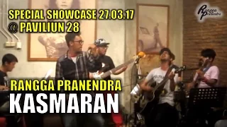 Download KASMARAN - Rangga Pranendra Special Showcase 27.03.17 MP3