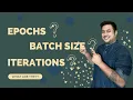 Most important interview question in DL Batch Size Epochs Iterations Satyajit Pattnaik