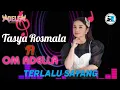 Download Lagu TERLALU SAYANG - TASYA ROSMALA | OM ADELLA (COVER VERSION)