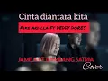 Download Lagu Cinta diantara kita nike ardilla feat deddy dores cover JAMILA FT BAMBANG SATRIA