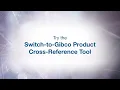 Try the Switch-to-Gibco Product Cross-Reference Tool