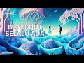 Download Lagu Blackout - Selalu Ada (Official Lirik Video)
