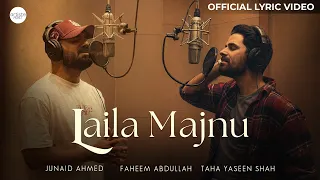 Laila Majnu Offical Lyric Video | Junaid Ahmed | Faheem Abdullah | Taha Yaseen Shah | Artiste First