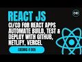 for React Apps Automate Build Test Deploy with GitHub Actions Netlify Vercel
