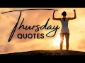Happy Thursday Quotes and Sayings Have a wonderful day