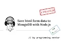 How to save form data to MongoDB with Node js UPDATED