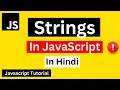 JavaScript String Methods String in JavaScript in Hindi JavaScript Tutorial