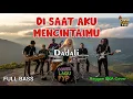 Lagu Dadali - Di Saat Aku Mencintaimu (Reggae Cover) || Full Bass
