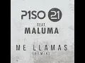 Me Llamas [Remix] (feat. Maluma) - Piso 21