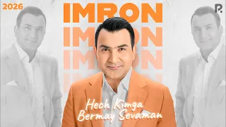 Imron - Hech kimga bermay sevaman konsert dasturi 2026