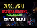 Download Lagu Karaoke Mutiara Hidupku Nada Cewek - H.Rhoma Irama (Karaoke Dangdut Tanpa Vocal)