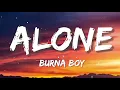 Download Lagu Burna Boy - Alone (Lyrics) from \