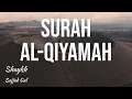 Download Lagu Surah Al Qiyamah | Shaykh Sajjad Gul