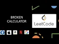 Broken calculator February LeetCode Challenge