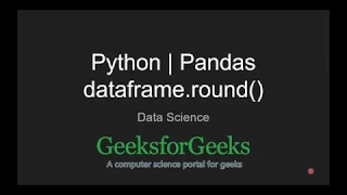 Python Pandas dataframe round GeeksforGeeks
