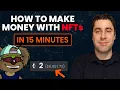 How To Make Money With NFTs As A Beginner In 2022 Easy 15 Minute Guide