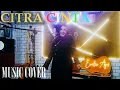 Download Lagu CITRA CINTA - EMILIA AGUS COVER )