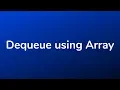 Dequeue using Array C language