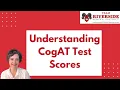 Gifted Parents Guide to Understanding your Child s CogAT test scores