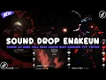 Download Lagu DJ DROP ENAKEUN X MASHUP V53 SOUND JJ KANE FULL BASS COCOK BUAT DI MOBIL VIRAL TIKTOK TERBARU 2025🎧 MP3
