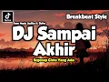 Lagu DJ SEGENAP CINTA YANG ADA UNTUKMU - SAMPAI AKHIR JUDIKA REMIX BREAKBEAT VIRAL TIKTOK 2025