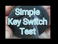 How to Simple Key Switch Test