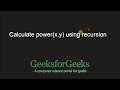 Calculate power x y using recursion GeeksforGeeks
