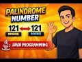 Java Program to Check Palindrome Step-by-Step Logic Explained