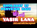 Download Lagu Dj Sholawat Terbaru Full Bass | YASIR LANA | Lirik Arab Latin dan Terjemah