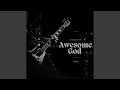 Download Lagu Awesome God Amapiano Praise