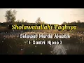 Download Lagu Sholawatullahi Taghsya || Sholawat Merdu Akustik (Santri Njoso)