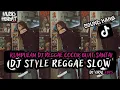 Download Lagu KUMPULAN DJ REGGAE SLOW TERBARU || DJ CAMPURAN VIRAL TIKTOK 2025🎵