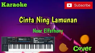 cinta ning lamunan noor elfathony karaoke musik sandiwaraan