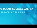 Download Lagu O JANARI COLLEGE VALI VA | NEW SUPERHIT TIMLI 2022 | DJ JATIN FT DJ ROHIT