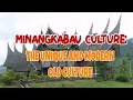 Lagu All about Minangkabau Culture: This unique, adapting old culture